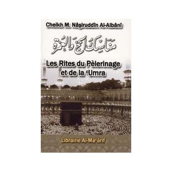 Les rites du pélerinage et de la ‘umra – Cheikh Al Albani