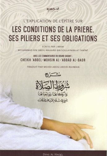 Les conditions de la prière;Ses piliers et ses obligations.Sheikh abdel MOHSIN al abbad al badr