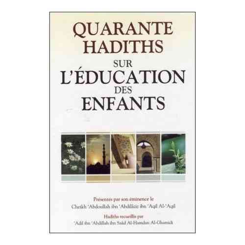 Quarante hadiths sur l'éducation des enfants