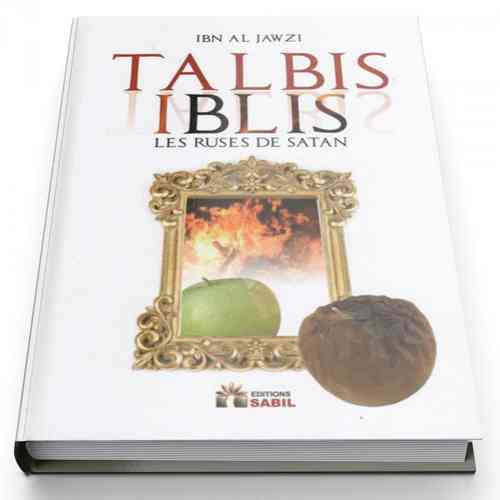 Talbis Iblis - Les ruses de Satan - Ibn Al Jawzi