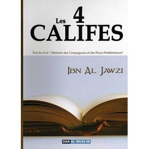 Les 4 califes - Ibn Al Jawzi