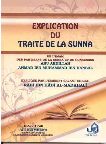 Explication du TRAITE DE LA SUNNA - Ahmad ibn Muhammed ibn Hanbal par Cheikh Rabî Al-Madkhalî