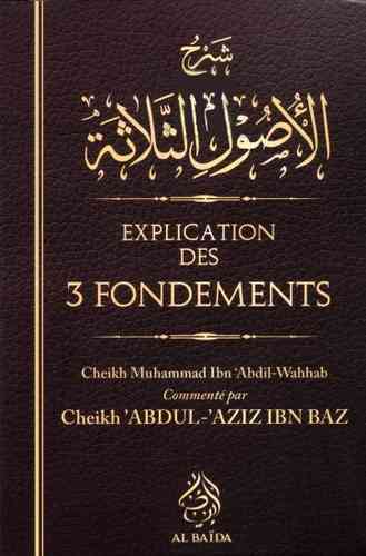 Explication des 3 fondements - Cheikh 'Abdul-'Aziz ibn baz