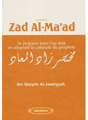 ZAD AL MA'AD - Se préparer pour l'au-delà en adoptant ... - Ibn Qayyim Al Jawziyya