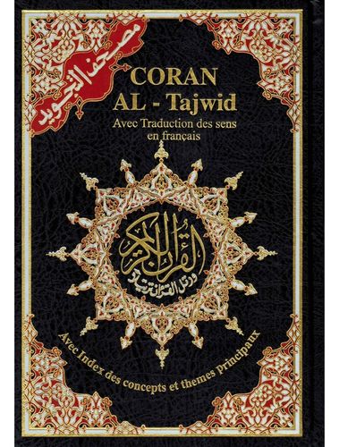 Coran al-tajwid avec traduction des sens en français